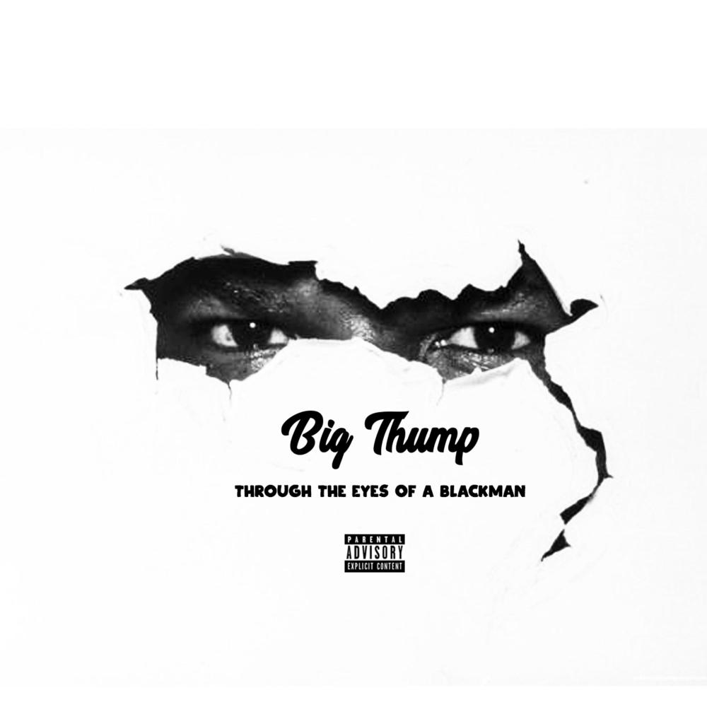 Through The Eyes of a Blackman (Explicit)