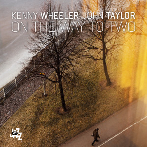 อัลบัม On The Way To Two ศิลปิน Kenny Wheeler