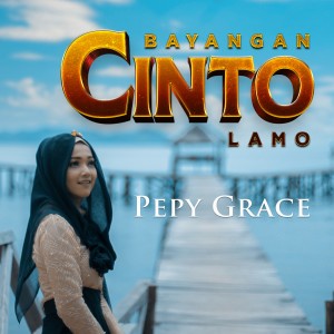 Listen to Bayangan Cinto Lamo song with lyrics from Pepy Grace
