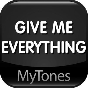 ดาวน์โหลดและฟังเพลง Give Me Everything (其他) พร้อมเนื้อเพลงจาก MyTones