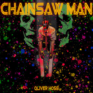 Dengarkan Chainsaw Man lagu dari Oliver Hoss dengan lirik