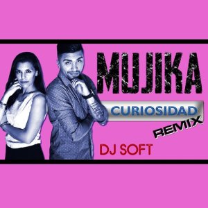 ดาวน์โหลดและฟังเพลง Curiosidad (Remix) พร้อมเนื้อเพลงจาก Mujika