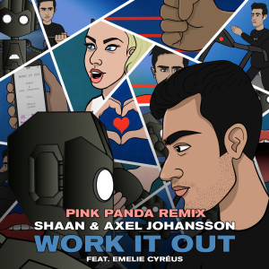 ดาวน์โหลดและฟังเพลง Work It Out (Pink Panda Remix) พร้อมเนื้อเพลงจาก DJ Shaan