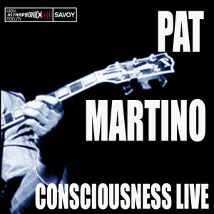 อัลบัม Consciousness/Live ศิลปิน Pat Martino