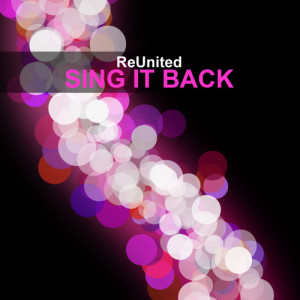ดาวน์โหลดและฟังเพลง Sing It Back (Gauzz Remix) พร้อมเนื้อเพลงจาก ReUnited