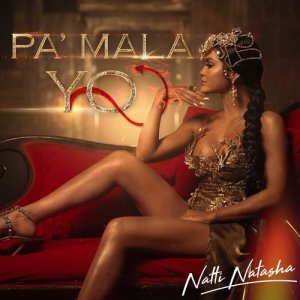 ดาวน์โหลดและฟังเพลง Pa' Mala Yo พร้อมเนื้อเพลงจาก Natti Natasha