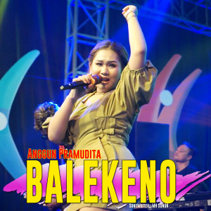 Dengarkan Balekeno (Koplo Version) lagu dari Anggun Pramudita dengan lirik