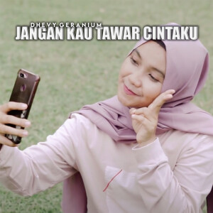 Dhevy Geranium的專輯Jangan Kau Tawar Cintaku