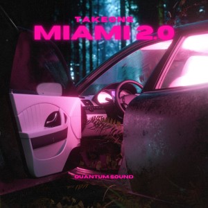 TakeOne的專輯Miami 2.0