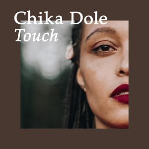 收聽Chika Dole的Touch歌詞歌曲
