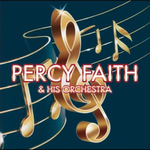 อัลบัม Percy Faith & His Orchestra ศิลปิน Percy Faith