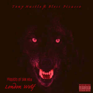 London Wolf (feat. Bless Picasso) (Explicit) dari Tony Hustle
