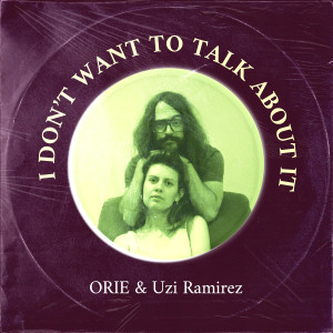 Listen to I Don't Want to Talk About It song with lyrics from ORIE