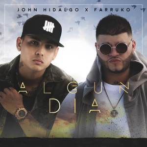 Dengarkan Algun Dia (feat. Farruko) lagu dari John Hidalgo dengan lirik