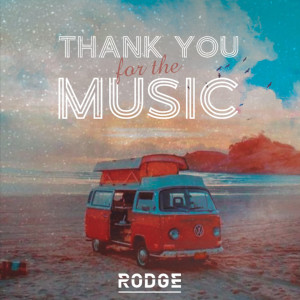 收听Rodge的Thank You For The Music歌词歌曲