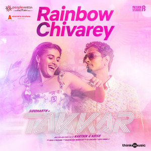 Dengarkan lagu Rainbow Chivarey (From "Takkar") nyanyian Nivas K Prasanna dengan lirik