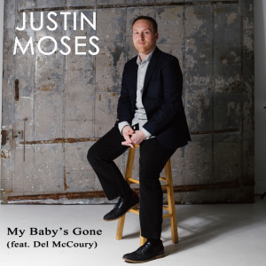 Justin Moses的專輯My Baby's Gone