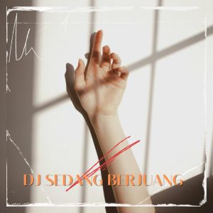 Listen to DJ Sedang Berjuang song with lyrics from DB Project
