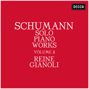 อัลบัม Schumann: Solo Piano Works - Volume 2 ศิลปิน Reine Gianoli