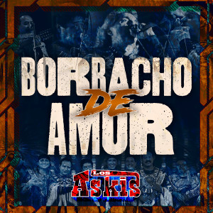 Los Askis的專輯Borracho de Amor