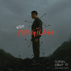 ดาวน์โหลดและฟังเพลง Pergilah พร้อมเนื้อเพลงจาก Nino