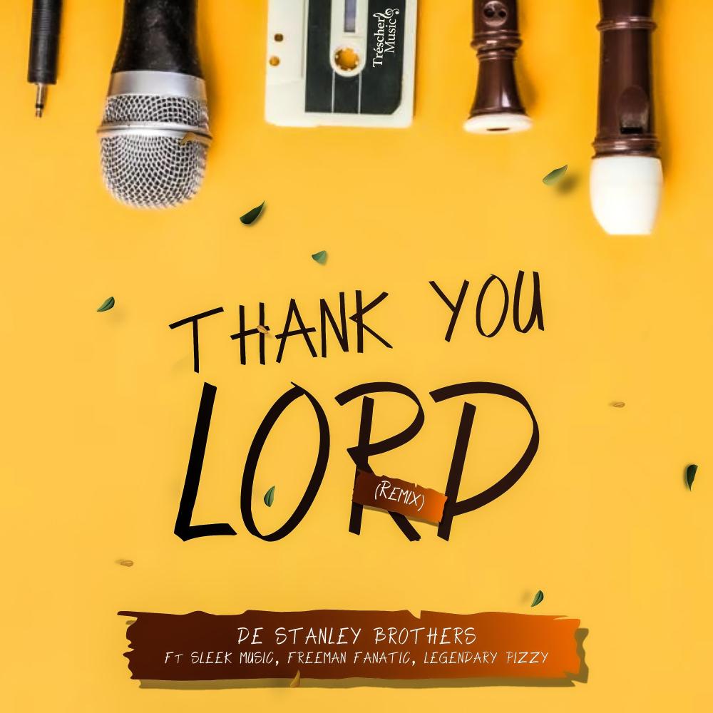 Thank You Lord (feat. Sleek Music, Freeman Fanatic & Legendary Pizzy) (REMIX)