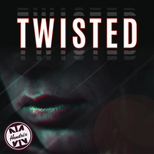 收听HendriX的Twisted歌词歌曲