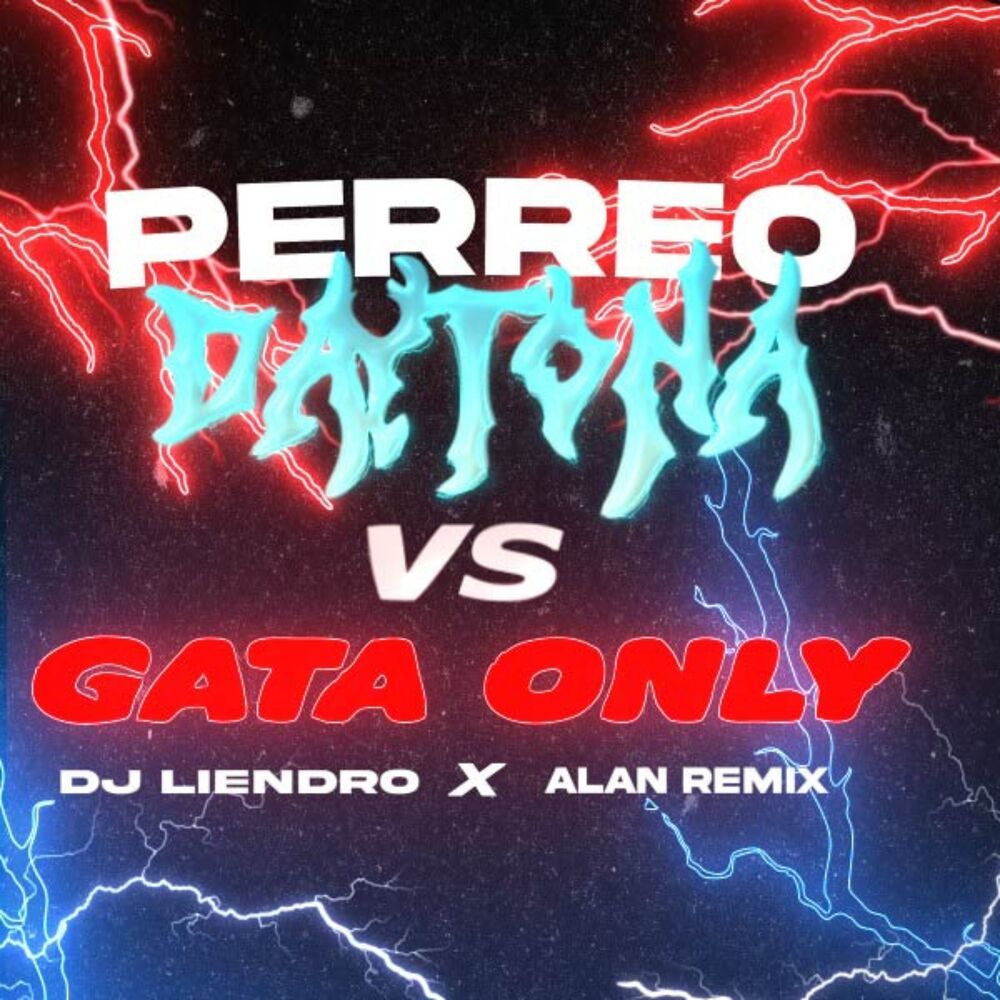 Perreo Daytona Vs Gata Only