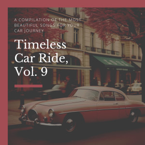 Timeless Car Ride, Vol. 9 dari Various