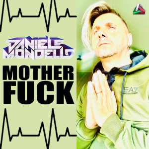 Daniele Mondello的專輯MOTHERFUCK (Explicit)