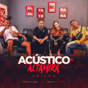 Listen to Acústico Altamira #4 - Ariana song with lyrics from Altamira