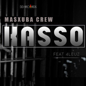 Listen to Kasso (Explicit) song with lyrics from Masxuba Crew