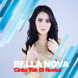 Album Cinta Tak Direstui oleh Bella Nova