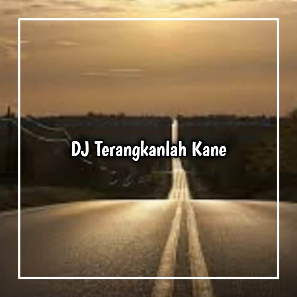 DJ TENANGKANLAH