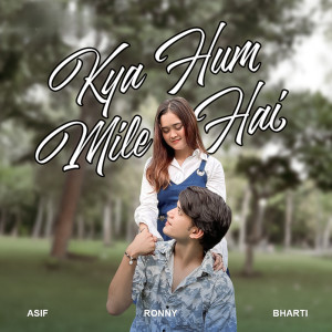 Album Kya Hum Mile Hain from Asif