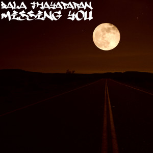 收聽Bala Thayaparan的Missing You歌詞歌曲