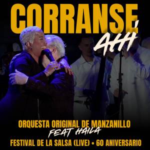 Orquesta Original de Manzanillo的專輯Córranse Ahí - Festival de la Salsa - 60 Aniversario (LIVE)