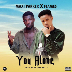 Album You Alone (Explicit) from Maxi Parker