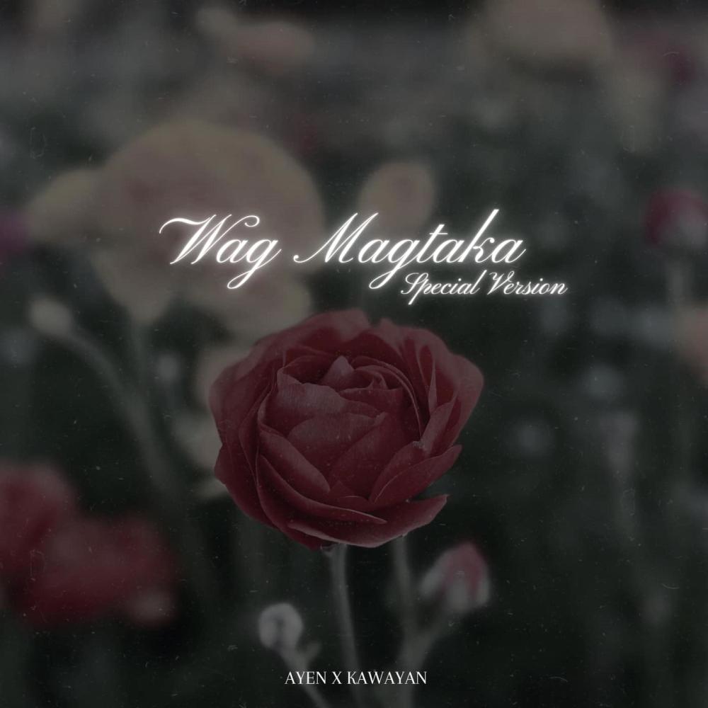 Wag Magtaka (Special Version) (feat. Kawayan) (Explicit)