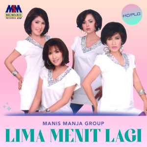 Manis Manja Group的專輯Lima Menit Lagi