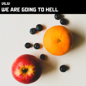 Album We Are Going To Hell from Viliv