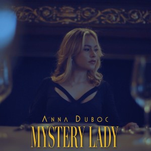 收聽Anna Duboc的Mystery Lady歌詞歌曲