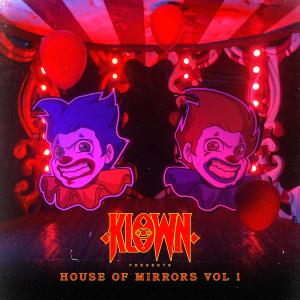 ดาวน์โหลดและฟังเพลง House Of Mirrors Vol 1. พร้อมเนื้อเพลงจาก Klown