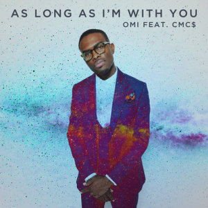 收聽Omi的As Long As I'm With You歌詞歌曲