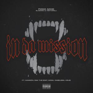 Listen to In da mission (Explicit) song with lyrics from FIAMA GANG