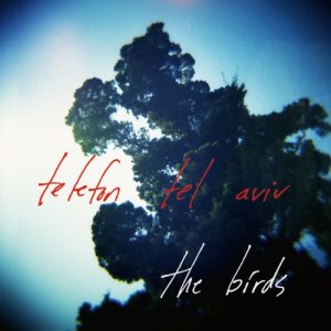 Telefon Tel Aviv的專輯The Birds