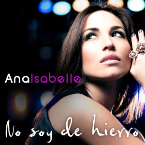 Album No Soy De Hierro from Ana Isabelle