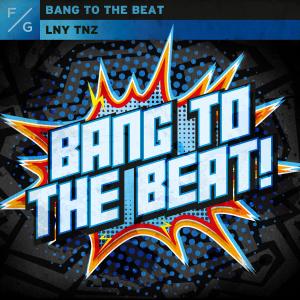 LNY TNZ的專輯Bang To The Beat