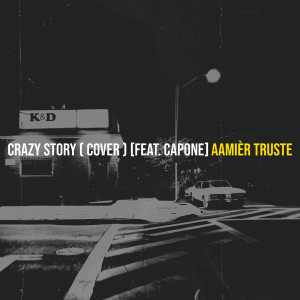 Album Crazy Story ( Cover ) (Explicit) oleh Aamièr Truste