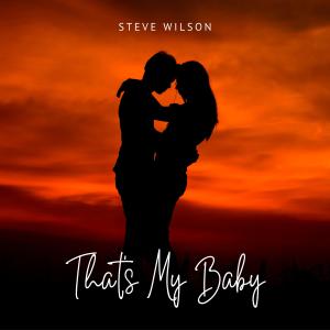 Album That's My Baby from Steve Wilson